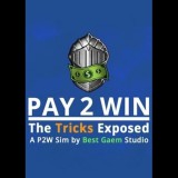 Best Gaem Studio Pay2Win: The Tricks Exposed (PC - Steam elektronikus játék licensz)