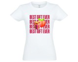 Best Gift Ever - női póló (fehér)