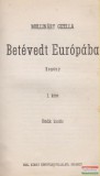 Betévedt Európába I-II.