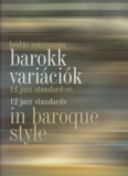 Binder Music Manufactury Barokk variációk 12 jazz standard-re
