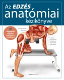 Bioenergetic Kft. Ashwell, Ken, Baker, Michael, Foulcher, Tim, Dr. Newton, Michael: Az edzés anatómiai kézikönyve - könyv