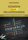 Bioenergetic Kft. Dean Graziosi: Szokások leendő milliomosoknak - könyv