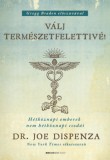 Bioenergetic Kft. Dr. Joe Dispenza: Válj természetfelettivé! - puha kötés - könyv