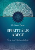 Bioenergetic Kft. Dr. Purna, Svami: Spirituális ÁBÉCÉ - könyv