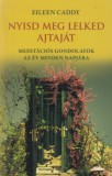 Bioenergetic Kft. Eileen Caddy: Nyisd meg lelked ajtaját - könyv