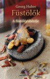 Bioenergetic Kft. Georg Huber: Füstölők - könyv