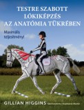 Bioenergetic Kft. Gillian Higgins: Testre szabott lókiképzés az anatómia tükrében - könyv