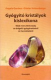 Bioenergetic Kft. Günter Hohenberger, Angela Gentner: Gyógyító kristályok kislexikona - könyv