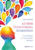 Bioenergetic Kft. Itai Ivtzan: Az éber tudatosság: szabadság - könyv