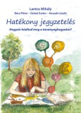 Bioenergetic Kft. Lantos Mihály: Hatékony jegyzetelés - könyv