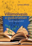 Bioenergetic Kft. Lantos Mihály: Villámolvasás a gyakorlatban - könyv