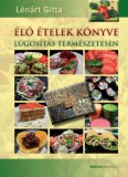 Bioenergetic Kft. Lénárt Gitta: Élő ételek könyve - könyv