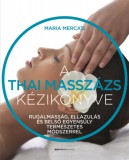 Bioenergetic Kft. Mercati, Maria: A thai masszázs kézikönyve - könyv