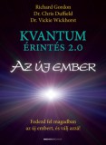 Bioenergetic Kft. Richard Gordon, Dr. Duffield, Chris, Dr. Wickhorst, Vickie: Kvantumérintés 2.0 - Az új ember - könyv