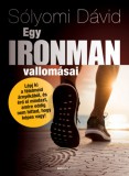 Bioenergetic Kft. Sólyomi Dávid: Egy ironman vallomásai - könyv
