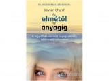 Bioenergetic Kiadó Dawson Church - Az elmétől az anyagig