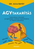 Bioenergetic Kiadó Dr Julia Ravey: Agytakarítás - könyv