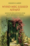 Bioenergetic Kiadó Eileen Caddy: Nyisd meg lelked ajtaját - könyv
