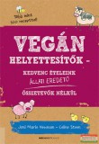 Bioenergetic Kiadó Joni Marie Newman, Celine Steen - Vegán helyettesítők - Kedvenc ételeink állati eredetű összetevők nélkül