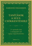 Bioenergetic Kiadó Marianne Williamson: Tanítások a súlycsökkentéshez - könyv