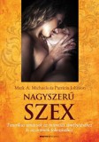 Bioenergetic Kiadó Mark A. Michaels - Patricia Johnson: Nagyszerű szex - Tantrikus tanácsok az intimitás elmélyítéséhez és az örömök fokozásához - könyv