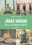 Bioenergetic Kiadó Michael James Wong - Jógás srácok - Ülj le, és befelé figyelj!