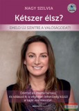 Bioenergetic Kiadó Nagy Szilvia - Kétszer élsz? - Emeld új szintre a valóságodat!