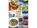 Bioenergetic Kiadó Pap Judit - Ezerízű vegán konyha