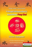 Bioenergetic Kiadó Sándor László - Pocsai Katalin - A nyugati környezetben is használható feng shui