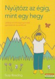 Bioenergetic Kiadó Suzy Reading - Nyújtózz az égig, mint egy hegy - Játékos mindfulness-technikák gyerekeknek és szülőknek