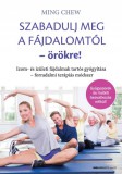 Bioenergetic Kiadó Szabadulj meg a fájdalomtól - örökre!