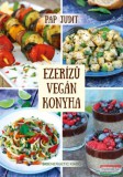 Bioenergetic Pap Judit - Ezerízű vegán konyha