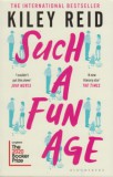 BLOOMSBURY Kiley Reid: Such a Fun Age - könyv