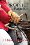 Blue Cardinal Press J. Harris Anderson: The Prophet of Paradise - könyv