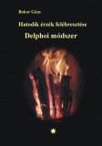 Bokor Géza: Hatodik érzék felébresztése - Delphoi módszer - könyv