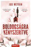 Boldogságra kényszerítve - Újrakiadás