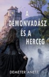Book Dreams Kft. Demeter Anett: A démonvadász és a herceg - könyv