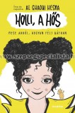 Book24 Zrt. HOLLI, a hős - Mese arról, hogyan félj bátran