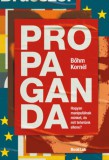 BookLab Bőhm Kornél: Propaganda – Hogyan manipulálnak minket, és mit tehetünk ellene? - könyv