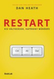 BookLab Dan Heath: Restart – Kis változások, hatékony működés - könyv