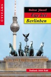 Booklands 2000 Kft. Bokor József: Egy hét Berlinben - könyv