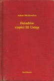 Booklassic Adam Mickiewicz: Dziadów części III Ustęp - könyv