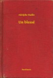 Booklassic Adolphe Badin: Un blessé - könyv