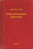 Booklassic Agnes Mary Clerke: Great Astronomers: John Pond - könyv