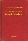 Booklassic Aleksandr Sergeyevich Pushkin: Récits de feu Ivan Pétrovitch Bielkine - könyv