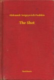 Booklassic Aleksandr Sergeyevich Pushkin: The Shot - könyv