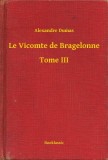Booklassic Alexandre Dumas: Le Vicomte de Bragelonne - Tome III - könyv