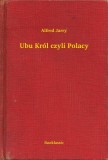 Booklassic Alfred Jarry: Ubu Król czyli Polacy - könyv