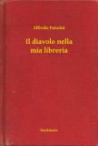 Booklassic Alfredo Panzini: Il diavolo nella mia libreria - könyv