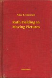 Booklassic Alice B. Emerson: Ruth Fielding in Moving Pictures - könyv